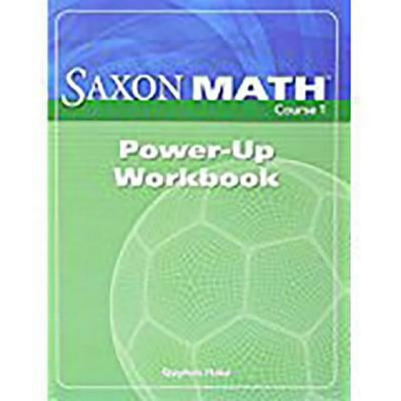 Saxon Math Course 1 Power-Up Workbook