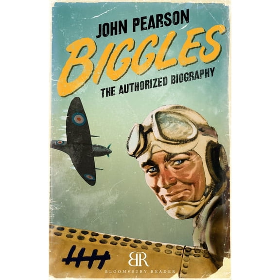 Biggles : The Authorized Biography (Paperback)