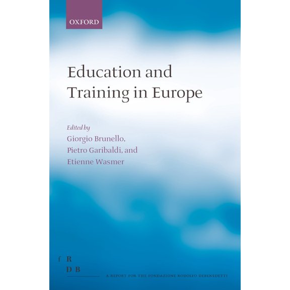 Fondazione Rodolfo Debendetti Reports Education and Training in Europe, (Hardcover)