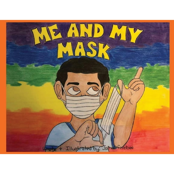 My Me and My Mask, Book 1, (Paperback)