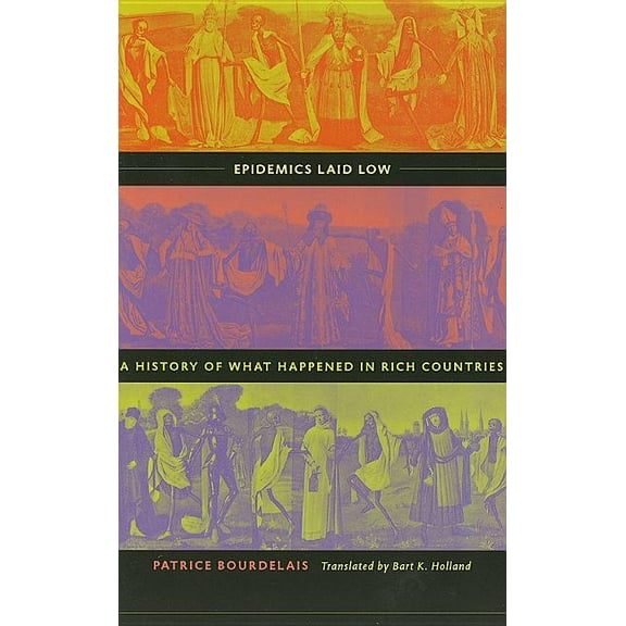 Epidemics Laid Low: A History of What Happened in Rich Countries (Paperback)