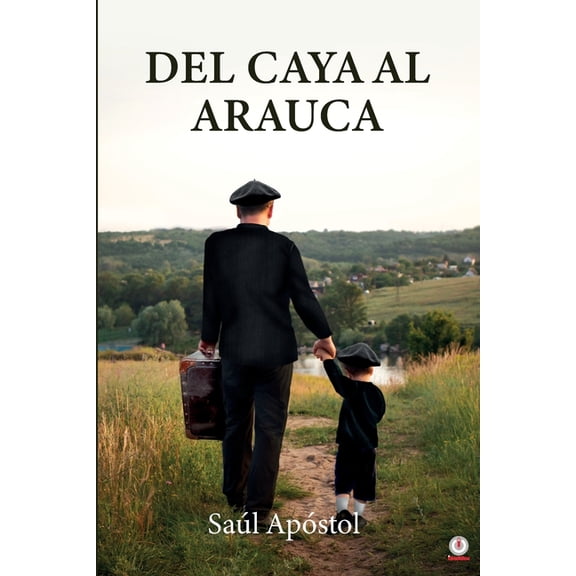 Del Caya al Arauca, (Paperback)