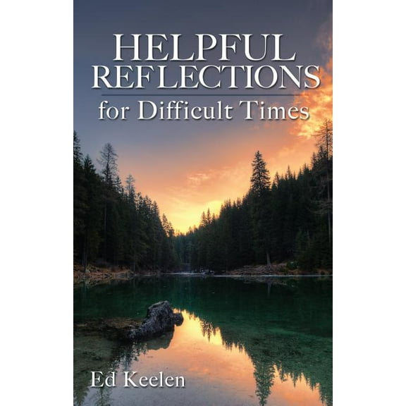 Helpful Reflections for Difficult Times (Paperback)