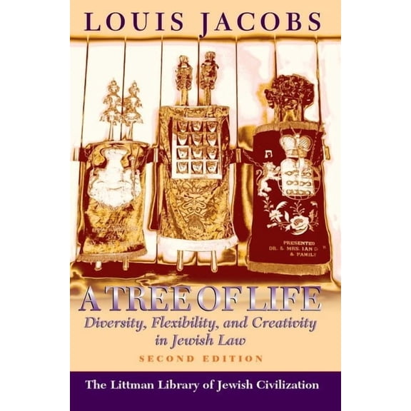 Littman Library of Jewish Civilization A Tree of Life: Diversity, Flexibility and Creativity in Jewish Law [Second Edition], (Paperback)