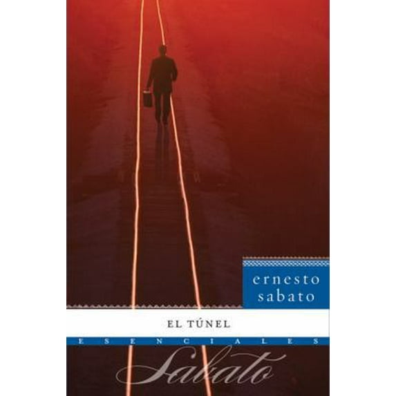 Pre-Owned El Túnel: Novela (Esenciales) (Spanish Edition) (Paperback) 0061626716 9780061626715