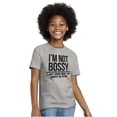 thumbnail image 4 of I'm Not Bossy I Just Know Funny Boss Crewneck T Shirts Boy Girl Teen Brisco Brands L, 4 of 6