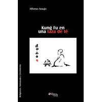 Kung Fu En Una Taza de Te