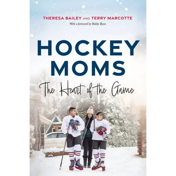 Hockey Moms: The Heart of the Game, (Hardcover)