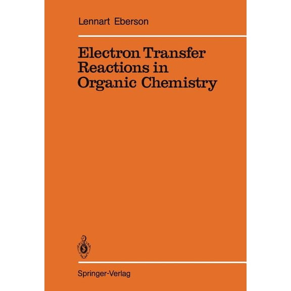 Reactivity and Structure: Concepts in Or Electron Transfer Reactions in Organic Chemistry, Book 25, (Paperback)
