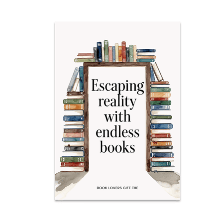 Escaping Reality with Endless Books - Book Lover - 13x19 Poster Print