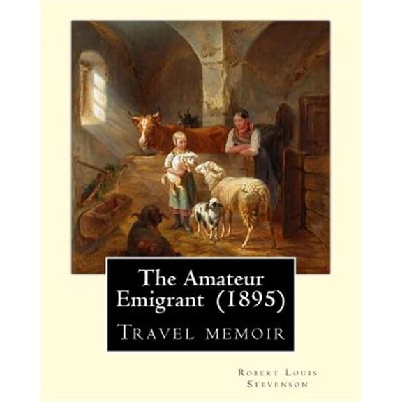 Pre-Owned Amateur Emigrant : Travel Memoir