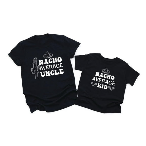 Nacho Average Uncle Men's T-Shirt Funny Food Graphic Tee Nacho Average Kid Kids Toddler Shirt Youth