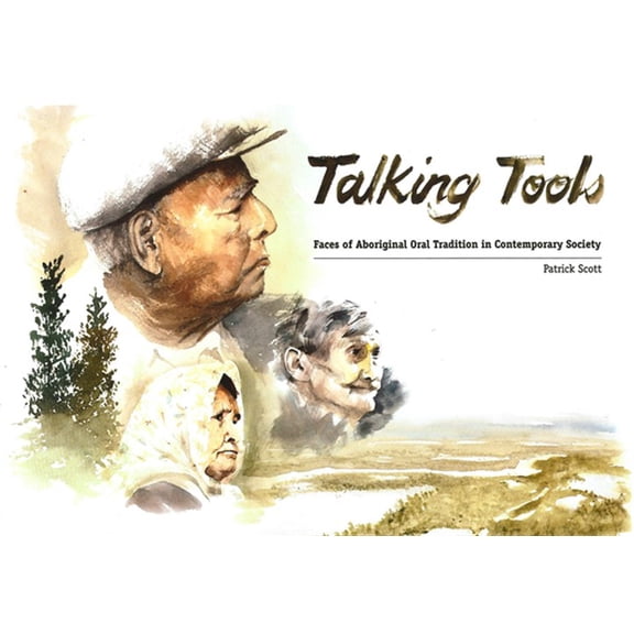Pre-Owned Solstice: Talking Tools: Faces of Aboriginal Oral Tradition in Contemporary Society (Paperback)