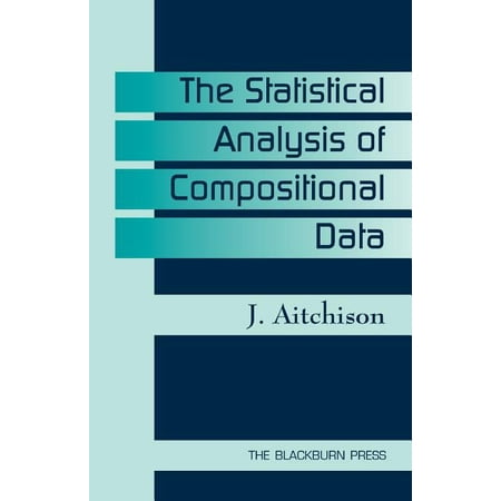 UPC: 9781930665781 | The Statistical Analysis of Compositional Data (Paperback)