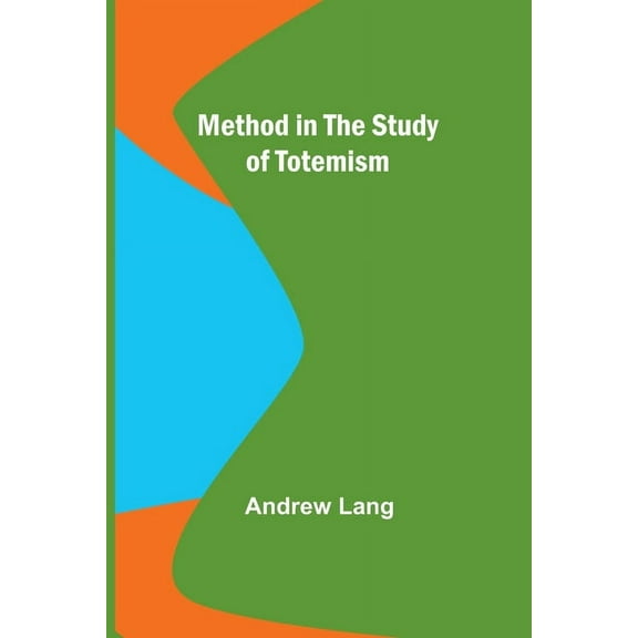 Method in the Study of Totemism, (Paperback)