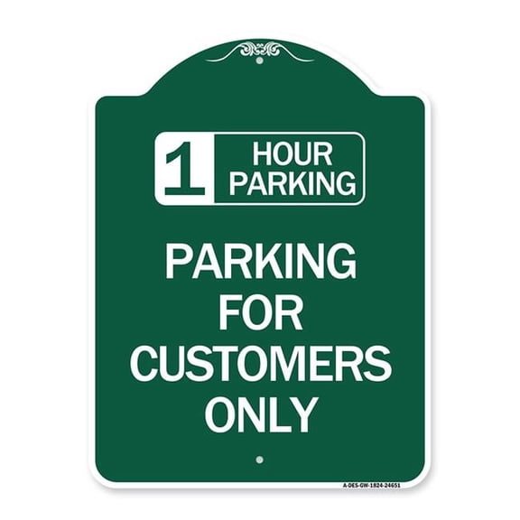 SignMission Designer Series Sign - 1 Hour Parking - Parking for Customers Only | Green & White 18" X 24" Heavy-Gauge Aluminum Architectural Sign | Protect Your Business | Made in the