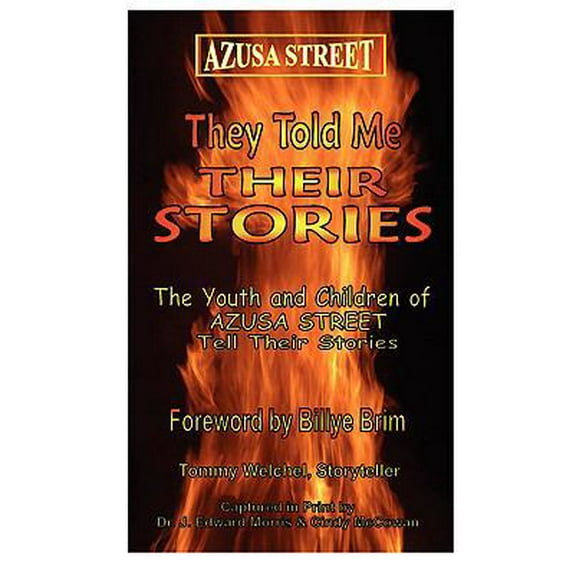 Pre-Owned Azusa Street: They Told Me Their Stories (Paperback) 0977968804 9780977968800