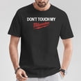 thumbnail image 2 of Don’t Touch My Tool Construction Site T-Shirt, Funny Workwear Graphic Tee with Jig Hammer, Cordless Screwdriver, and Fan Design, Tradesman Humor Shirt, Durable Builder’s Apparel Top, 2 of 3