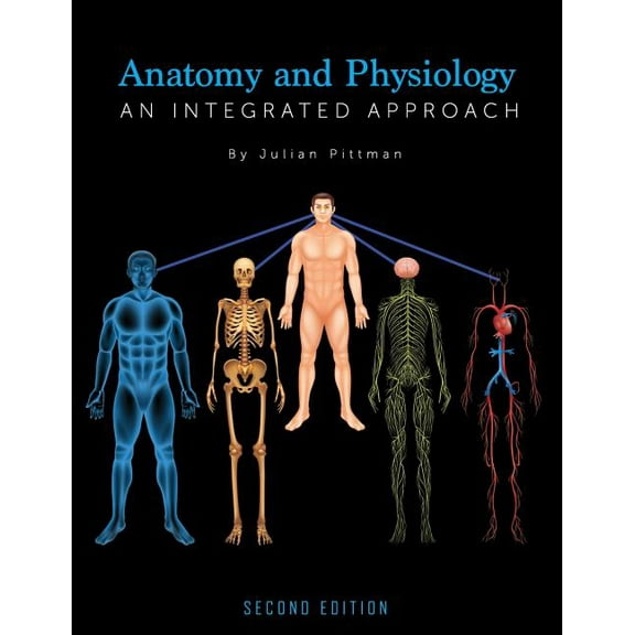 Anatomy and Physiology: An Integrated Approach, (Paperback)