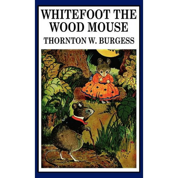 Whitefoot the Wood Mouse, (Hardcover)