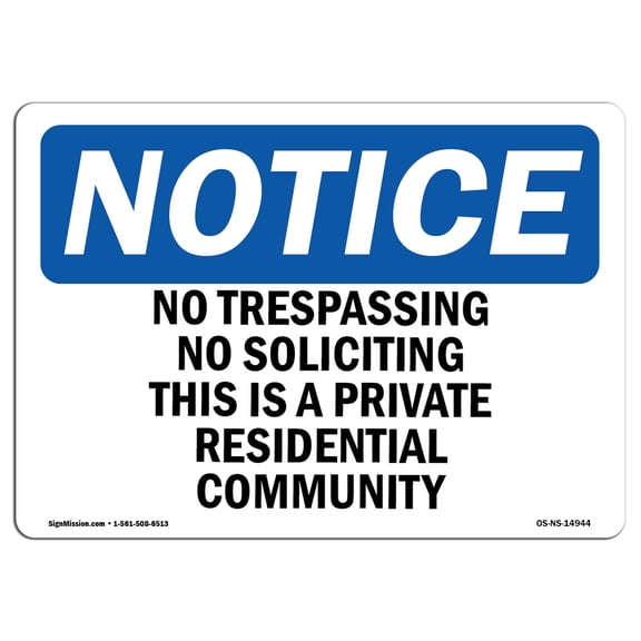 OSHA Notice Signs - No Trespassing No Soliciting This Is A Private Sign  | Extremely Durable Made in the USA Signs or Heavy Duty Vinyl label | Protect Your Warehouse & Business