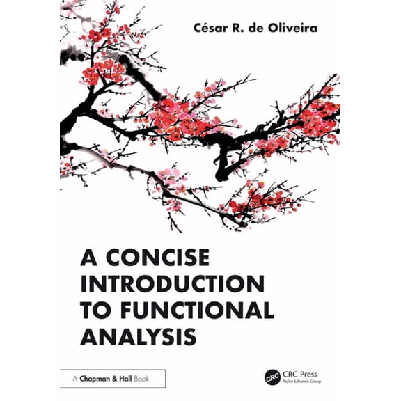 A Concise Introduction to Functional Analysis, (Paperback)