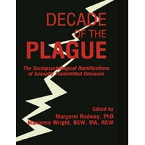 Decade of the Plague: The Sociopsychological Ramifications of Sexually Transmitted Diseases, (Paperback)