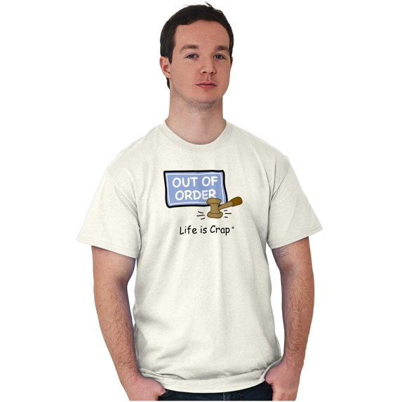 Life Is Crap Short Sleeve T-Shirt Tees Tshirts Life is Crap Judge Out Of Order Court Funny