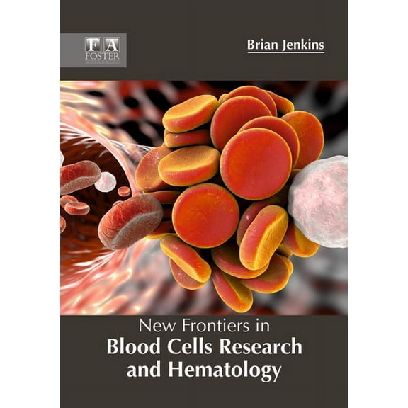 New Frontiers in Blood Cells Research and Hematology, (Hardcover)