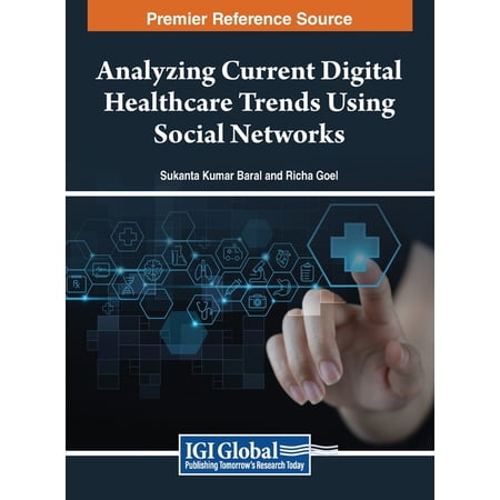 Analyzing Current Digital Healthcare Trends Using Social Networks (Hardcover)
