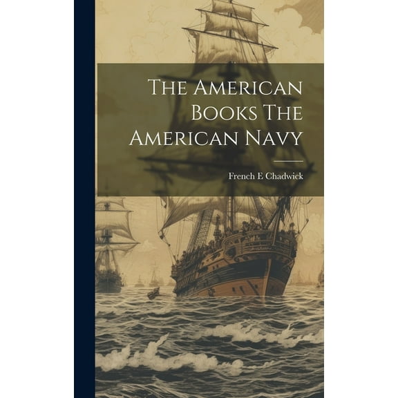 The American Books The American Navy (Hardcover)