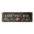 thumbnail image 2 of Love You, Bye Vintage Floral Wall Plaque, Love You Bye Sign Above Door, Metal Wall Sign, Floral Accent Charming Entryway Doorway Decor, Cozy Home Whimsical Housewarming Gift(12*4.5in), 2 of 8