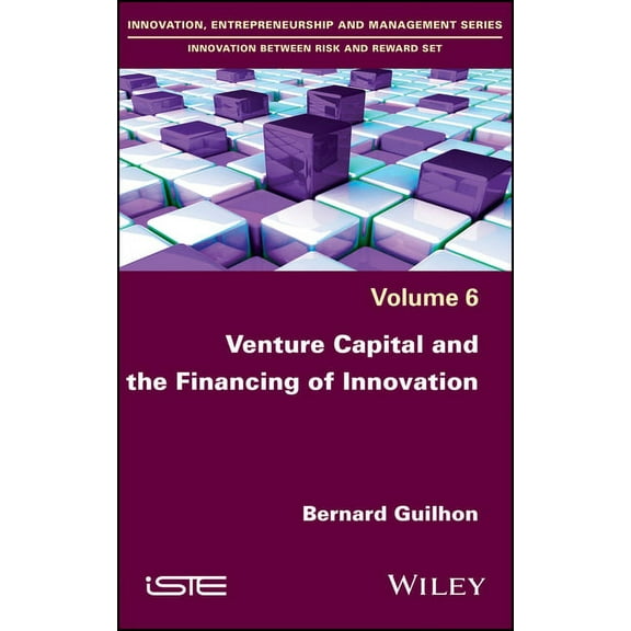 Venture Capital and the Financing of Innovation (Hardcover)