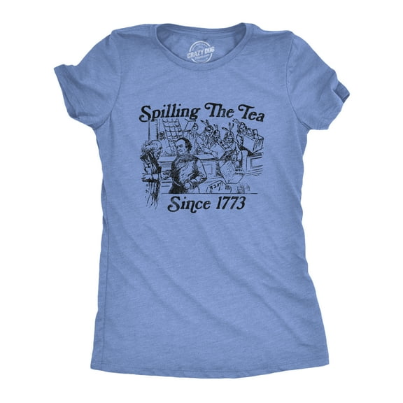 Womens Spilling The Tea Since 1773 T Shirt Funny US History Boston Tee Party Graphic Tee Womens Graphic Tees