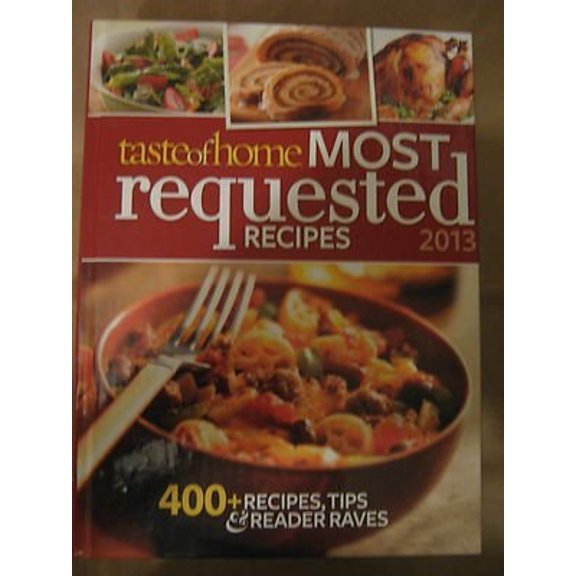 Pre-Owned Taste of Home Most Requested Recipes (Hardcover) 9781617651090