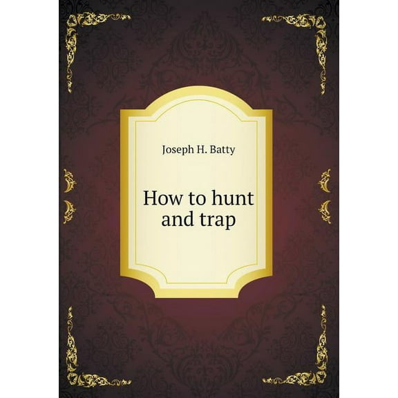 How to hunt and trap (Paperback)