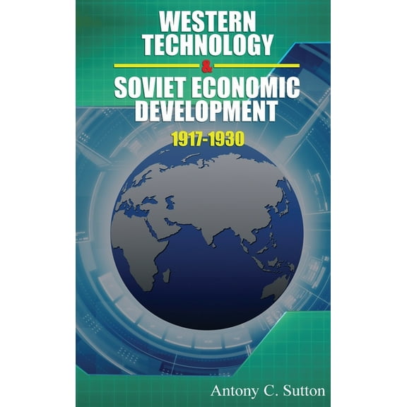 Western Technology and Soviet Economic Development 1917 to 1930, (Hardcover)