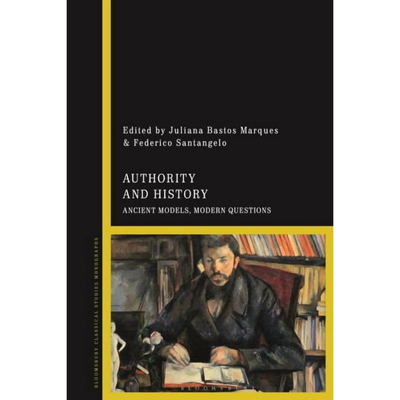 Authority and History: Ancient Models, Modern Questions, (Paperback)