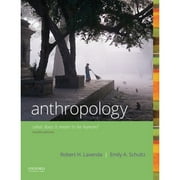 Pre-Owned Anthropology: What Does It Mean to Be Human? (Paperback 9780190840686) by Robert H Lavenda, Emily A Schultz