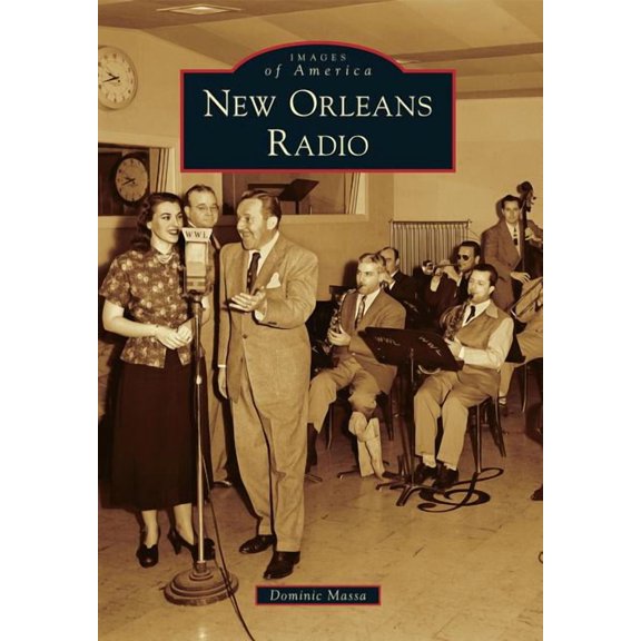 Images of America: New Orleans Radio (Paperback)