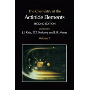 Chemistry of the Actinide Elements Volume 2
