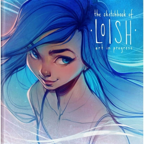 The Sketchbook of Loish, (Hardcover)