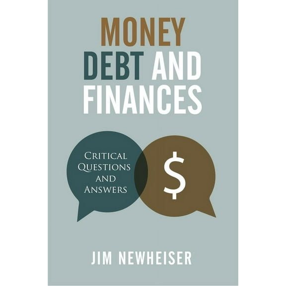 Money, Debt, and Finances: Critical Questions and Answers, (Paperback)