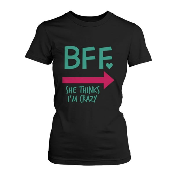Funny Best Friend Shirts - Crazy BFF Matching Black Cotton T-Shirts -  Walmart.com