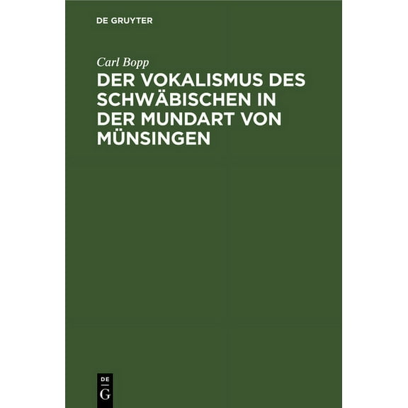 Der Vokalismus Des Schwäbischen in Der Mundart Von Münsingen (Hardcover)