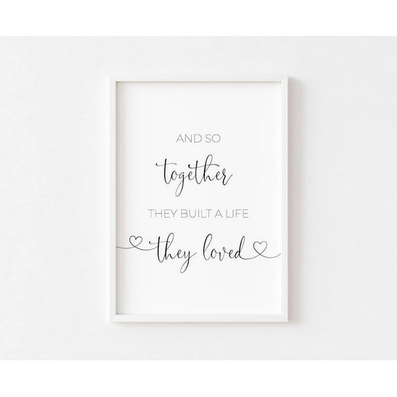 Family Poster At Home, Home Poster Wall Art, Decor, Family Quote, Art, Together They Built A Life, Size 8x12 UNFFRAMED F03.1.7l2753