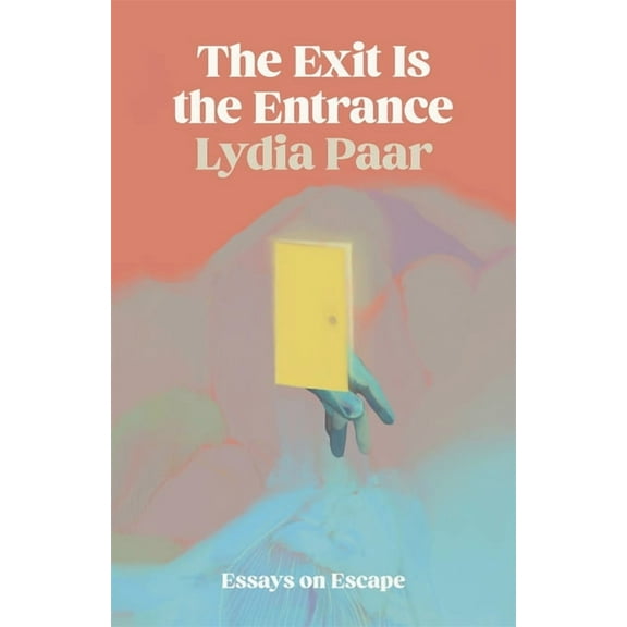 Crux: The Georgia Literary Nonfiction The Exit Is the Entrance: Essays on Escape, (Paperback)
