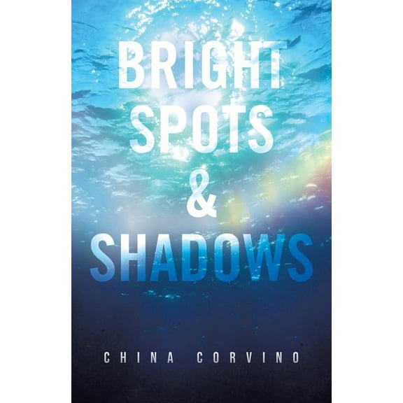 Bright Spots & Shadows, (Paperback)