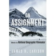 thumbnail image 1 of Pre-Owned On Assignment: Memoir of a National Geographic Filmmaker (Hardcover) 1641605200 9781641605205, 1 of 2