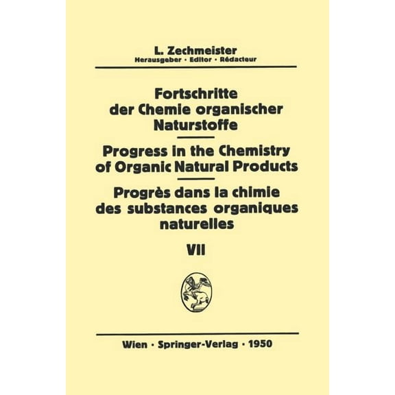 Fortschritte Der Chemie Organischer Natu Fortschritte Der Chemie Organischer Naturstoffe/Progress in the Chemistry of Organic Natural Products/ProgrÃ¨s Dans La Ch, Book 7, (Paperback)